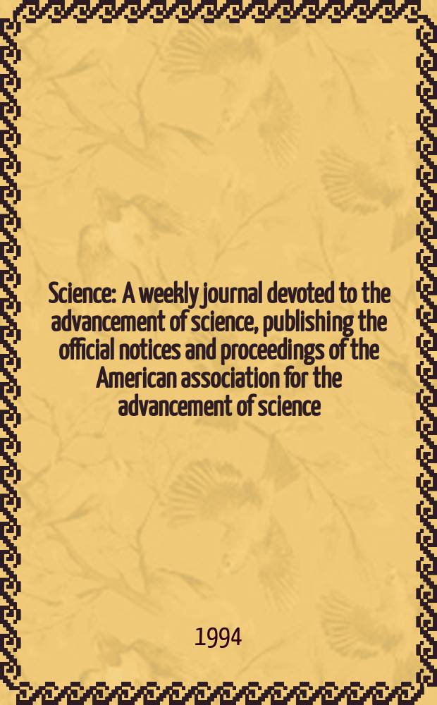Science : A weekly journal devoted to the advancement of science, publishing the official notices and proceedings of the American association for the advancement of science. N.S., Vol.264, №5160