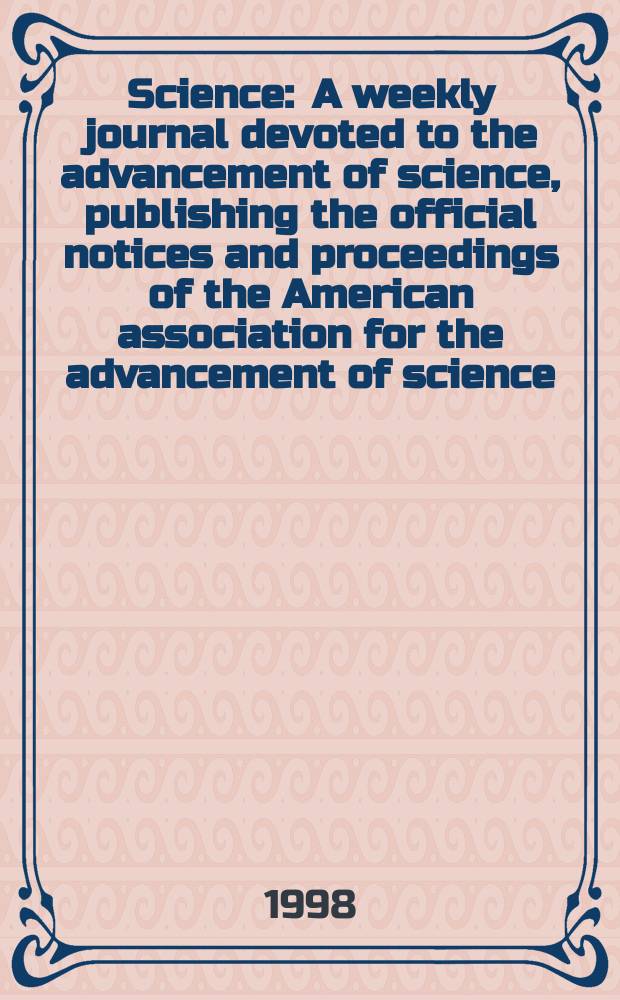 Science : A weekly journal devoted to the advancement of science, publishing the official notices and proceedings of the American association for the advancement of science. N.S., Vol.282, №5396