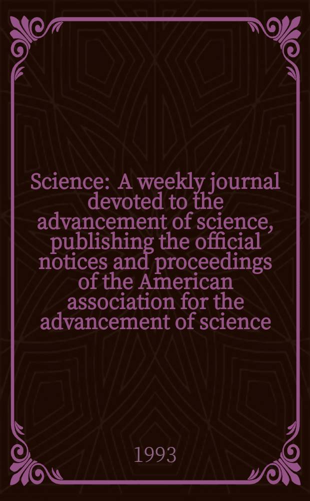 Science : A weekly journal devoted to the advancement of science, publishing the official notices and proceedings of the American association for the advancement of science. N.S., Vol.262, №5134