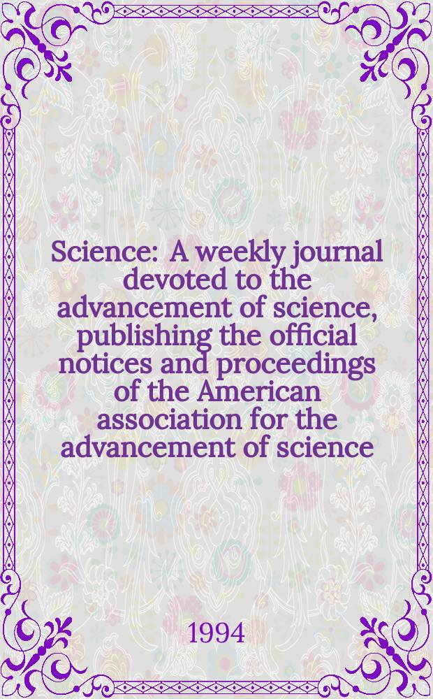 Science : A weekly journal devoted to the advancement of science, publishing the official notices and proceedings of the American association for the advancement of science. N.S., Vol.263, №5152