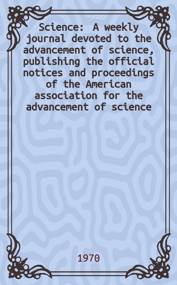 Science : A weekly journal devoted to the advancement of science, publishing the official notices and proceedings of the American association for the advancement of science. N.S., Vol.169, № 3951A : (1970-1971. Guide to scientific instruments)