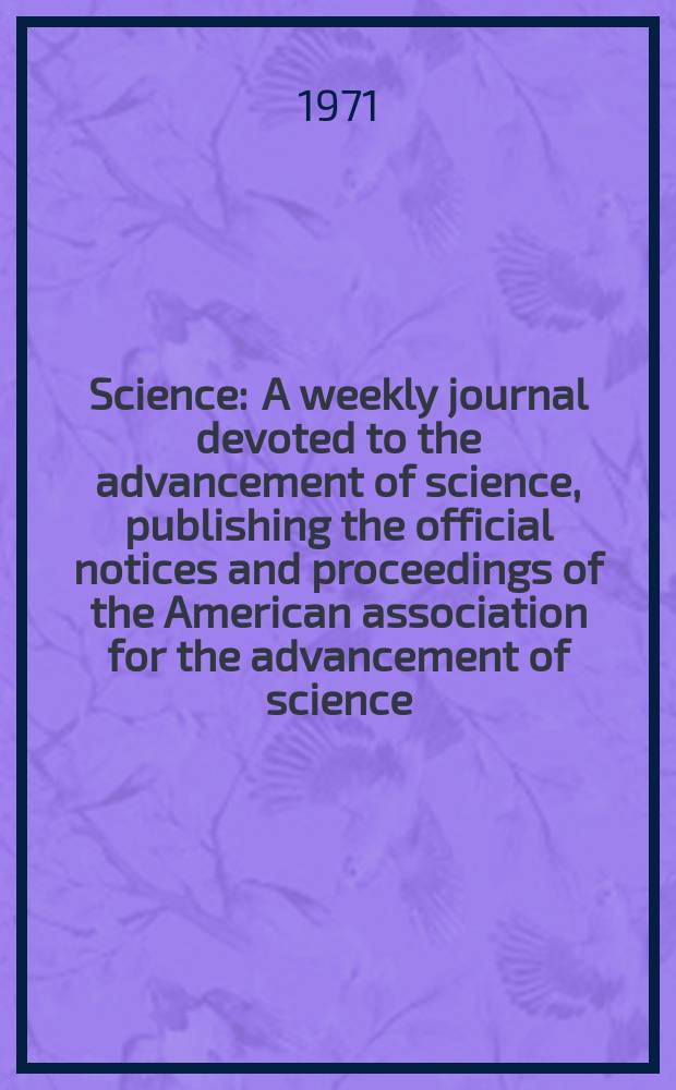 Science : A weekly journal devoted to the advancement of science, publishing the official notices and proceedings of the American association for the advancement of science. N.S., Vol.174, №4010