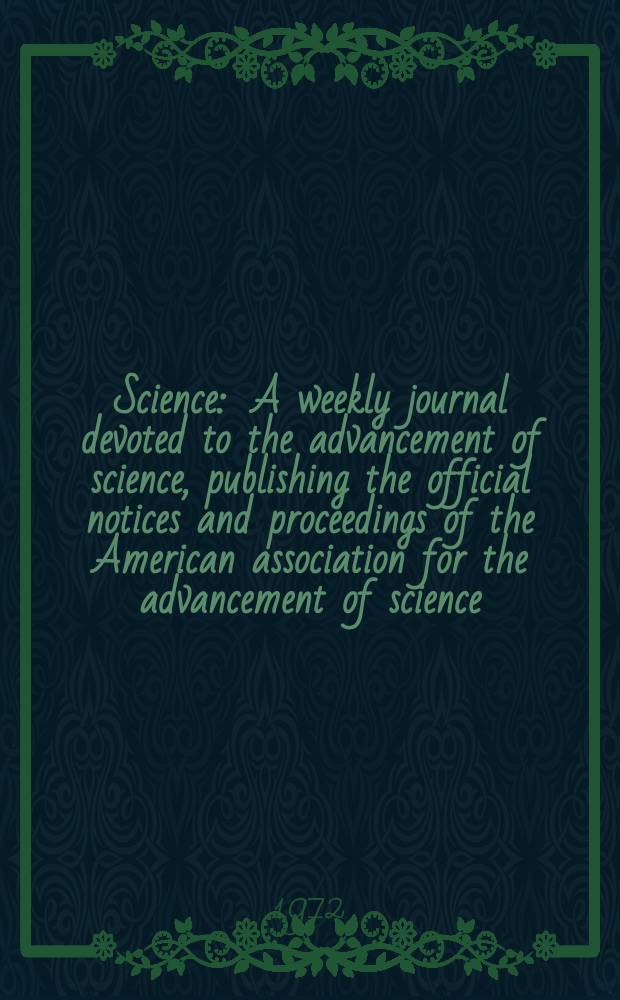 Science : A weekly journal devoted to the advancement of science, publishing the official notices and proceedings of the American association for the advancement of science. N.S., Vol.176, №4034