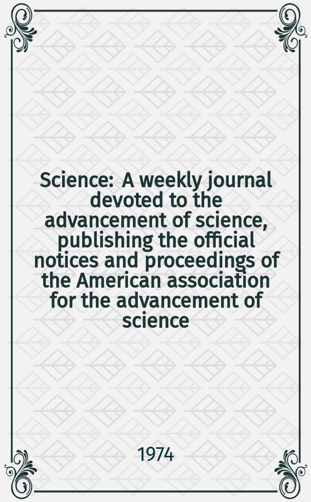 Science : A weekly journal devoted to the advancement of science, publishing the official notices and proceedings of the American association for the advancement of science. N.S., Vol.183, №4120