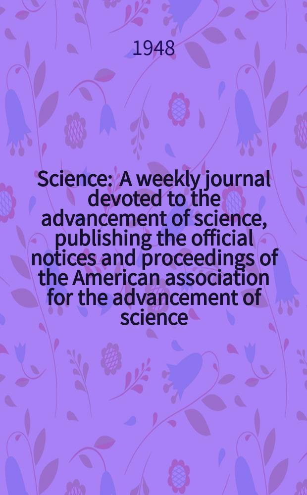 Science : A weekly journal devoted to the advancement of science, publishing the official notices and proceedings of the American association for the advancement of science. N.S., Vol.108, №2792