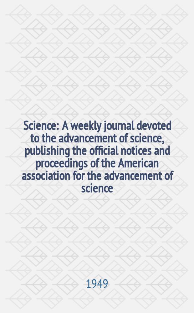 Science : A weekly journal devoted to the advancement of science, publishing the official notices and proceedings of the American association for the advancement of science. N.S., Vol.110, №2847