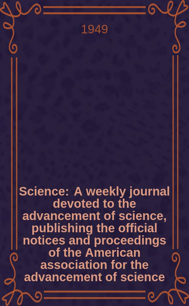 Science : A weekly journal devoted to the advancement of science, publishing the official notices and proceedings of the American association for the advancement of science. N.S., Vol.110, №2860