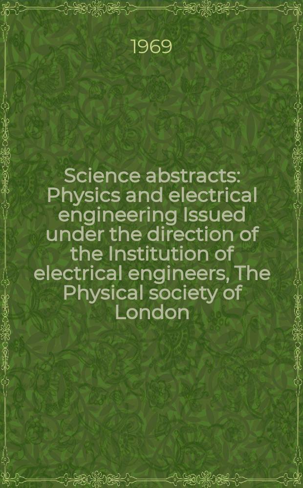 Science abstracts : Physics and electrical engineering Issued under the direction of the Institution of electrical engineers, The Physical society of London. Vol.72, №858