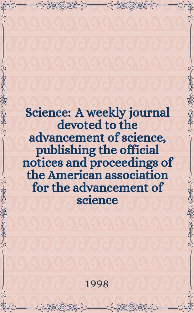Science : A weekly journal devoted to the advancement of science, publishing the official notices and proceedings of the American association for the advancement of science. N.S., Vol.280, №5370