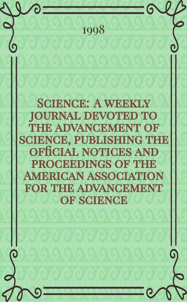 Science : A weekly journal devoted to the advancement of science, publishing the official notices and proceedings of the American association for the advancement of science. N.S., Vol.281, №5377