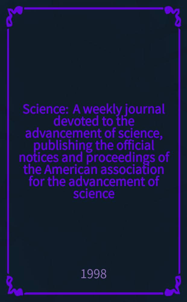 Science : A weekly journal devoted to the advancement of science, publishing the official notices and proceedings of the American association for the advancement of science. N.S., Vol.282, №5386