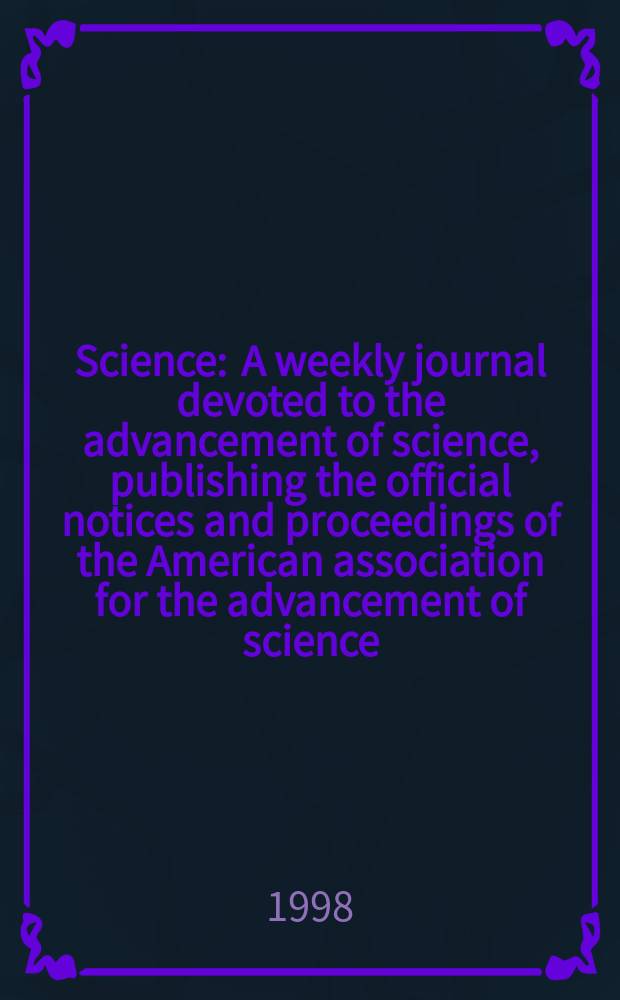Science : A weekly journal devoted to the advancement of science, publishing the official notices and proceedings of the American association for the advancement of science. N.S., Vol.282, №5386