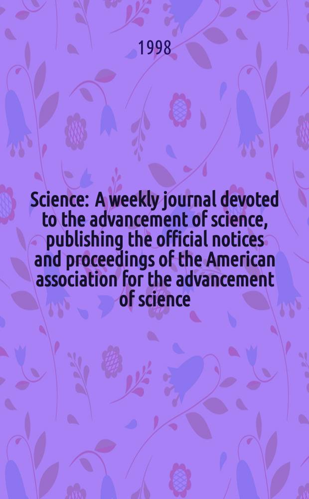 Science : A weekly journal devoted to the advancement of science, publishing the official notices and proceedings of the American association for the advancement of science. N.S., Vol.282, №5394