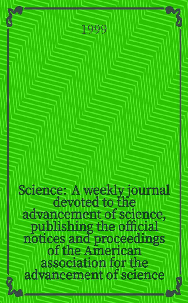 Science : A weekly journal devoted to the advancement of science, publishing the official notices and proceedings of the American association for the advancement of science. N.S., Vol.283, №5401