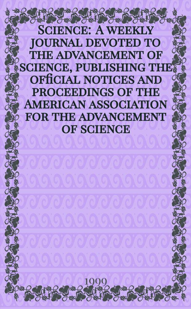 Science : A weekly journal devoted to the advancement of science, publishing the official notices and proceedings of the American association for the advancement of science. N.S., Vol.284, №5413
