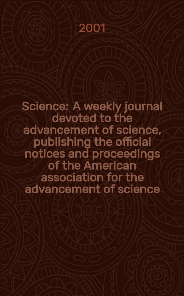 Science : A weekly journal devoted to the advancement of science, publishing the official notices and proceedings of the American association for the advancement of science. Vol.291, №5503