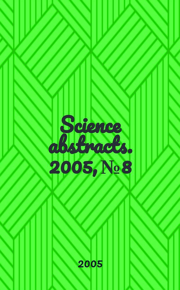 Science abstracts. 2005, №8