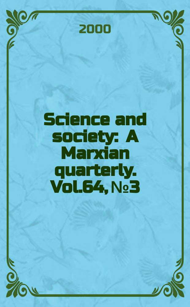 Science and society : A Marxian quarterly. Vol.64, №3
