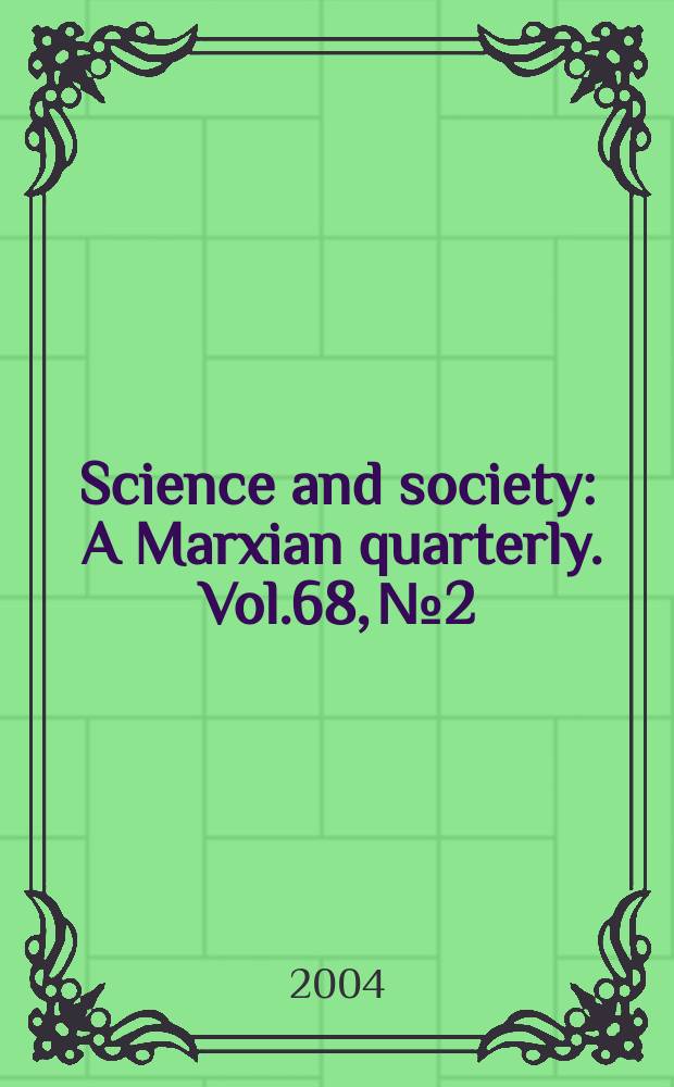 Science and society : A Marxian quarterly. Vol.68, №2
