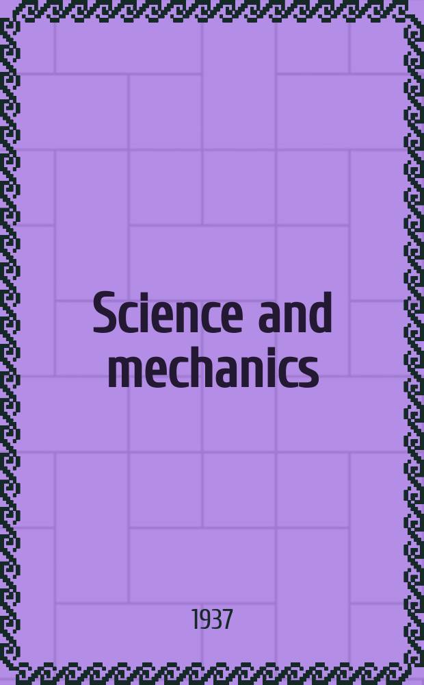Science and mechanics : The magazine that shows you how