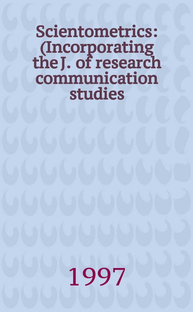 Scientometrics : (Incorporating the J. of research communication studies) An intern. j. for all quantitative aspects of the science of science, communication in science and science policy. Vol.38, №3 : Cumulative indexes for Vol. 26-35
