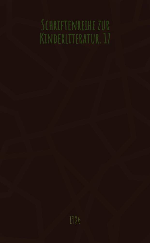 Schriftenreihe zur Kinderliteratur. 17 : Kinderliteratur und Kinderkinematographie ...