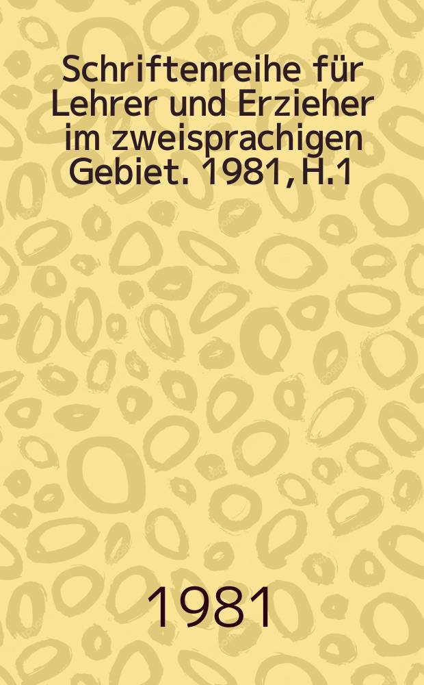 Schriftenreihe f&uuml;r Lehrer und Erzieher im zweisprachigen Gebiet. 1981, H.1 : Ein Beitrag zum Sorbenbild in Medien ...