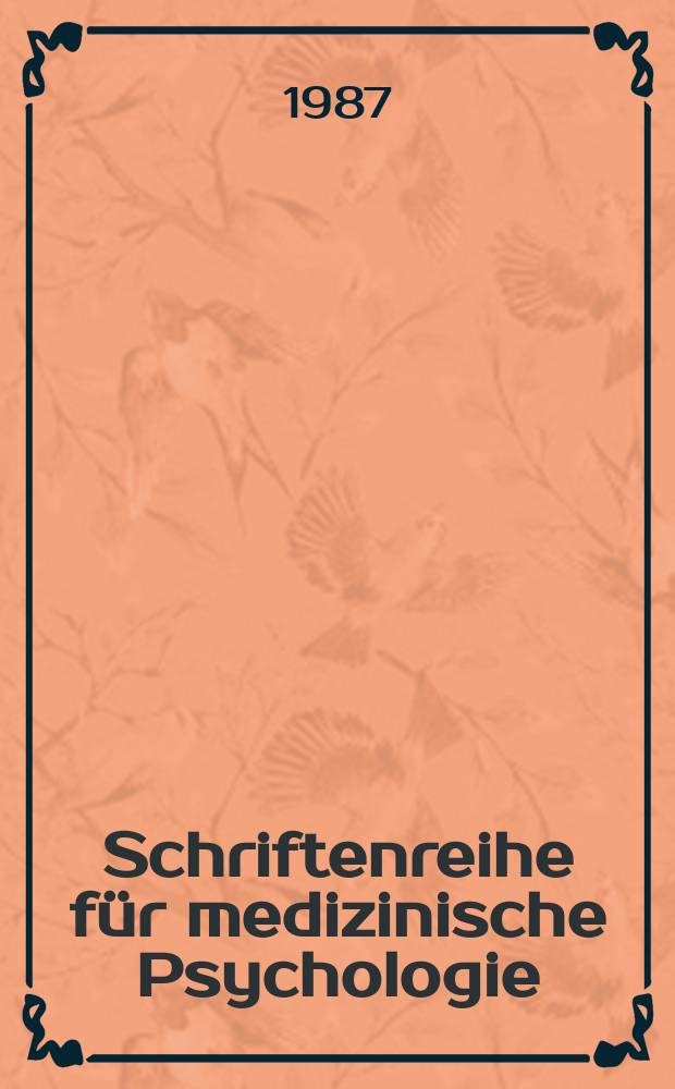 Schriftenreihe für medizinische Psychologie
