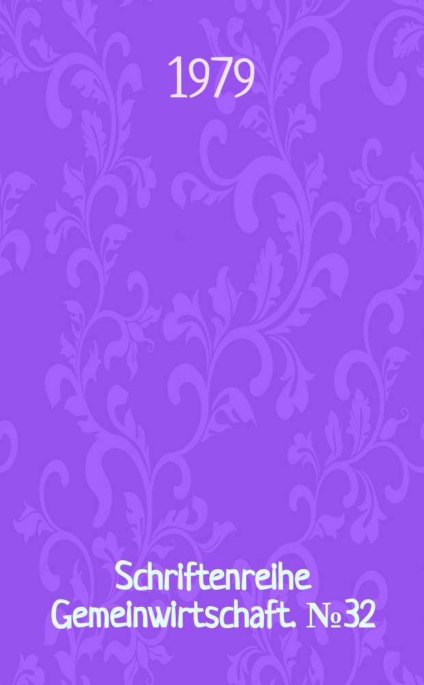 Schriftenreihe Gemeinwirtschaft. №32 : Marketing in der Gemeinwirtschaft