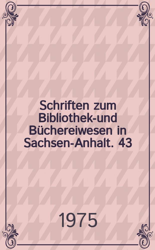 Schriften zum Bibliotheks- und Büchereiwesen in Sachsen-Anhalt. 43 : 25. Jahre RGW