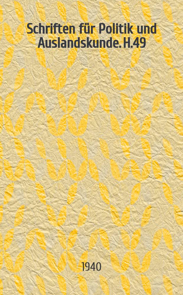 Schriften f&uuml;r Politik und Auslandskunde. H.49/50 : Die Entstehung des Krieges 1939