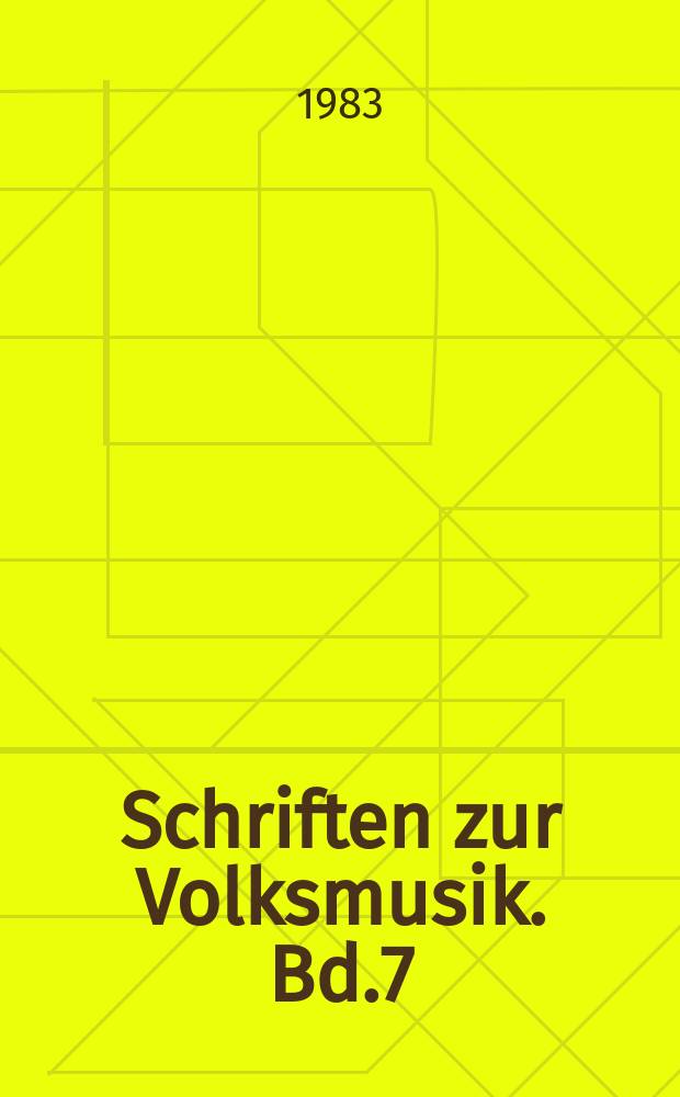 Schriften zur Volksmusik. Bd.7 : Beiträge zur Volksmusik in Vorarlberg und im Badenseeraum