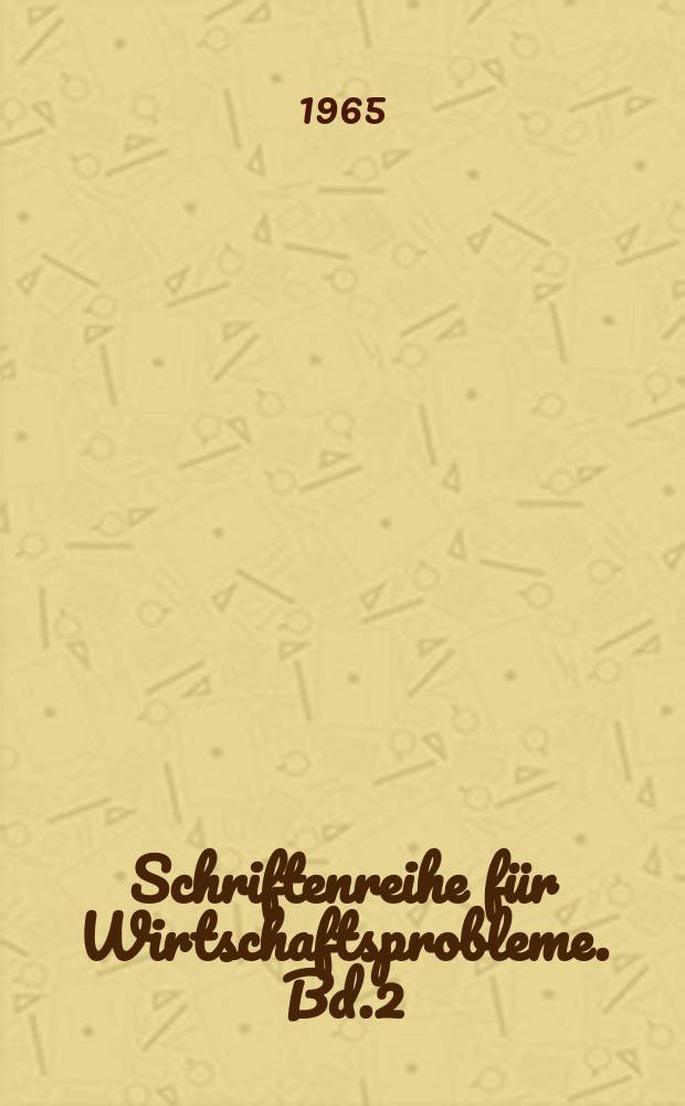 Schriftenreihe für Wirtschaftsprobleme. Bd.2 : Zollpolitik und Entwicklungsländer