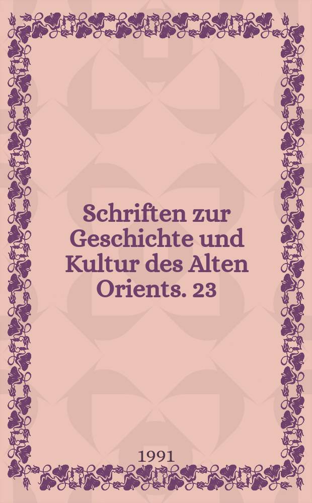 Schriften zur Geschichte und Kultur des Alten Orients. 23 : Ägypten Vorderasien Turfan