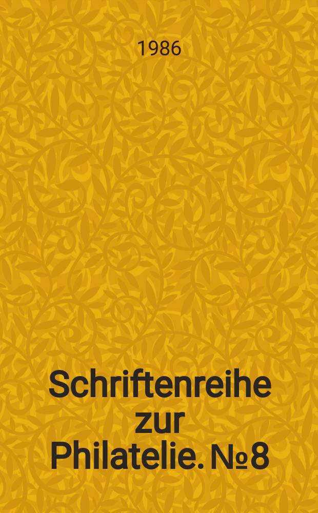 Schriftenreihe zur Philatelie. №8 : R. von Decker's Reisef&uuml;hrer ...