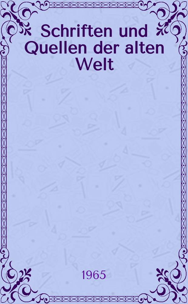 Schriften und Quellen der alten Welt : Hrsg. von der Sektion für Altertumswissenschaft bei der Deutschen Akademie der Wissenschaften zu Berlin. Bd.17 : Griesgram oder die Geschichte vom Topf