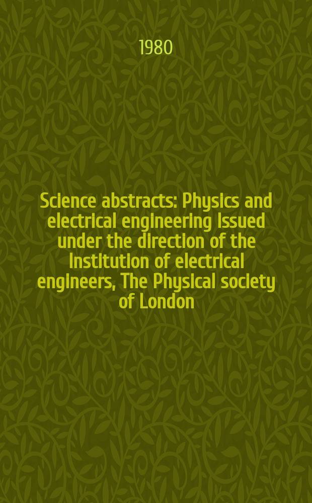 Science abstracts : Physics and electrical engineering Issued under the direction of the Institution of electrical engineers, The Physical society of London. Vol.83, №1131
