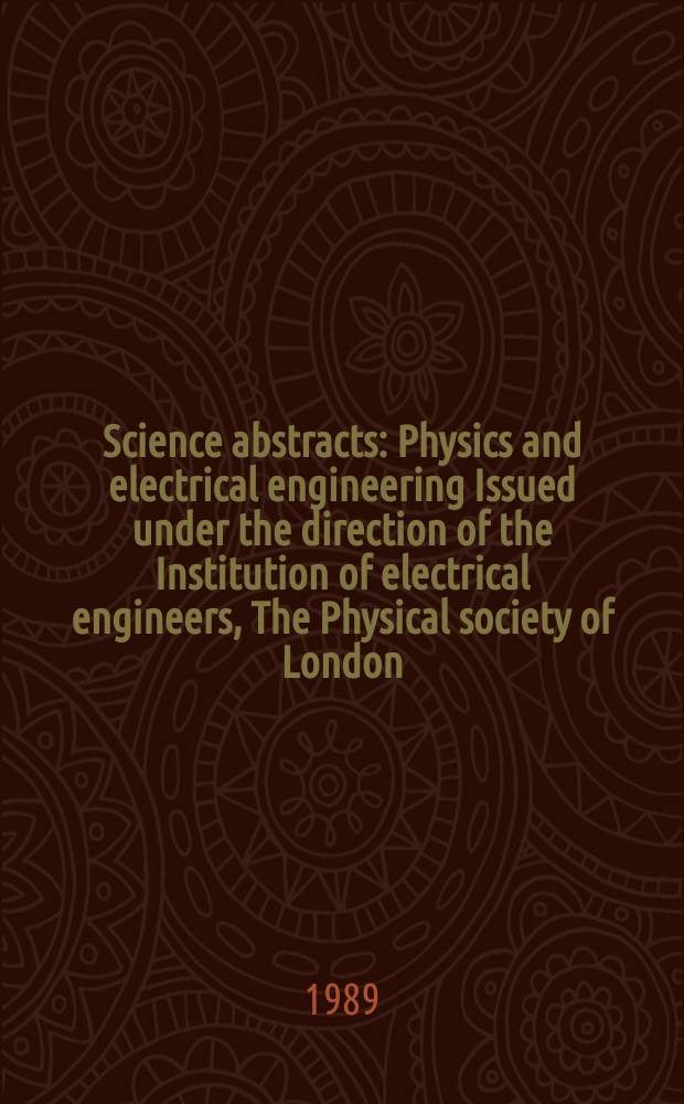 Science abstracts : Physics and electrical engineering Issued under the direction of the Institution of electrical engineers, The Physical society of London. Vol.92, №1360