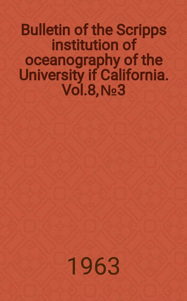 Bulletin of the Scripps institution of oceanography of the University if California. Vol.8, №3 : Deep - sea moorings