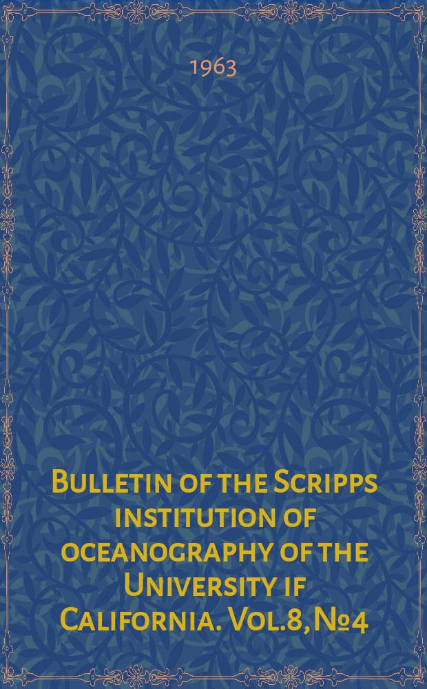 Bulletin of the Scripps institution of oceanography of the University if California. Vol.8, №4 : The horizontal and vertical field of motion in the Peru Current