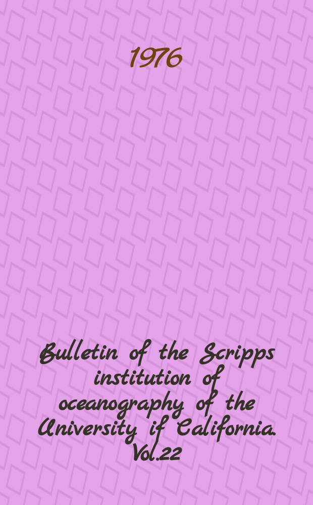 Bulletin of the Scripps institution of oceanography of the University if California. Vol.22 : The distribution and ecology of...