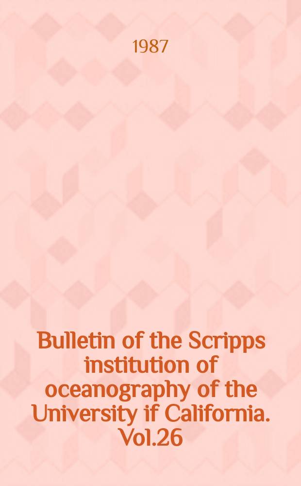 Bulletin of the Scripps institution of oceanography of the University if California. Vol.26 : Review of the deep-sea fish family