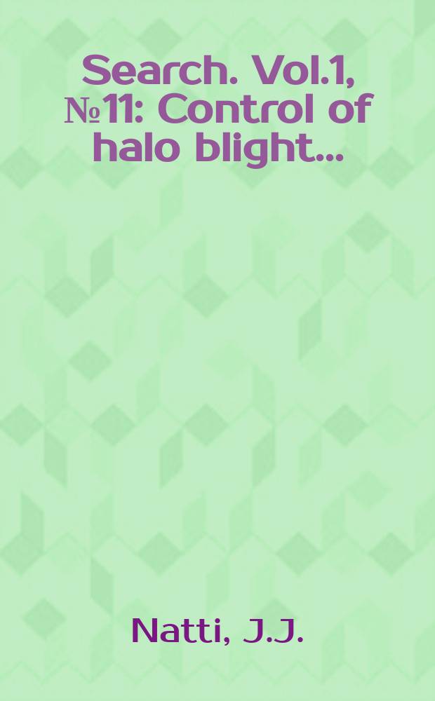 Search. Vol.1, №11 : Control of halo blight...
