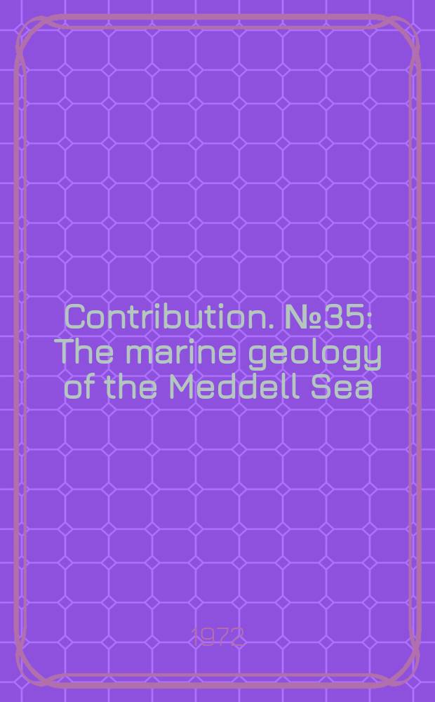 Contribution. №35 : The marine geology of the Meddell Sea