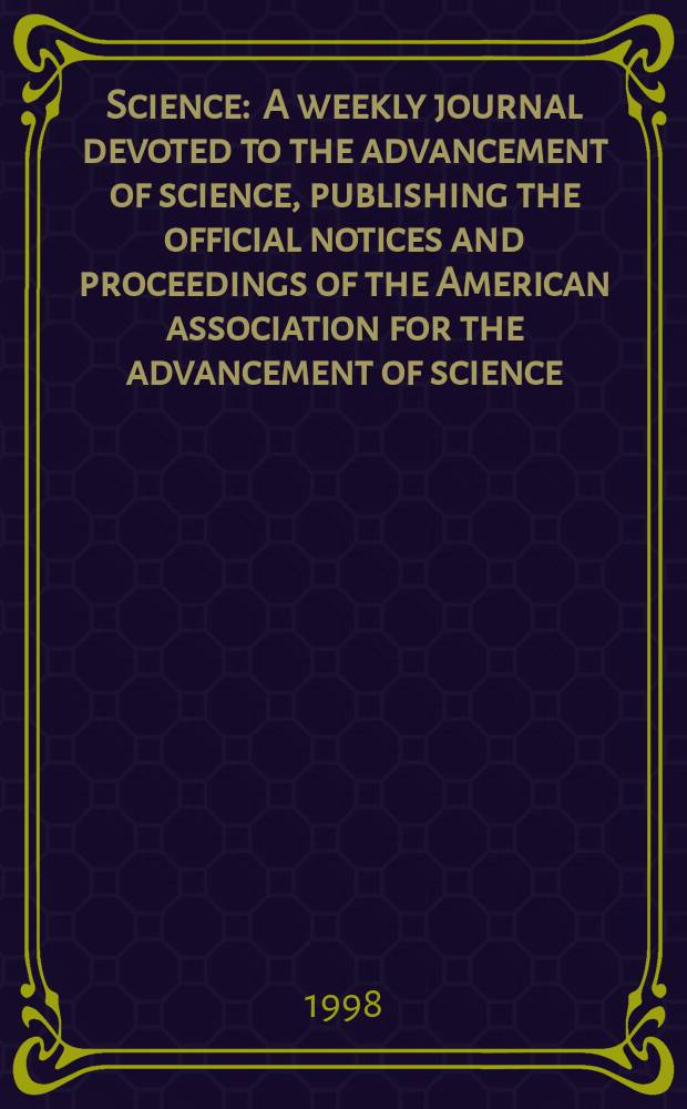 Science : A weekly journal devoted to the advancement of science, publishing the official notices and proceedings of the American association for the advancement of science. N.S., Vol.282, №5391