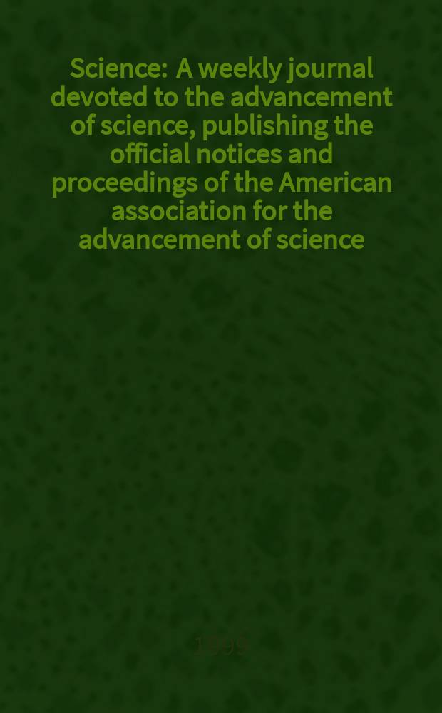 Science : A weekly journal devoted to the advancement of science, publishing the official notices and proceedings of the American association for the advancement of science. N.S., Vol.285, №5426