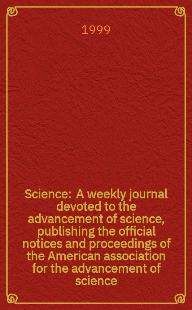 Science : A weekly journal devoted to the advancement of science, publishing the official notices and proceedings of the American association for the advancement of science. N.S., Vol.285, №5435