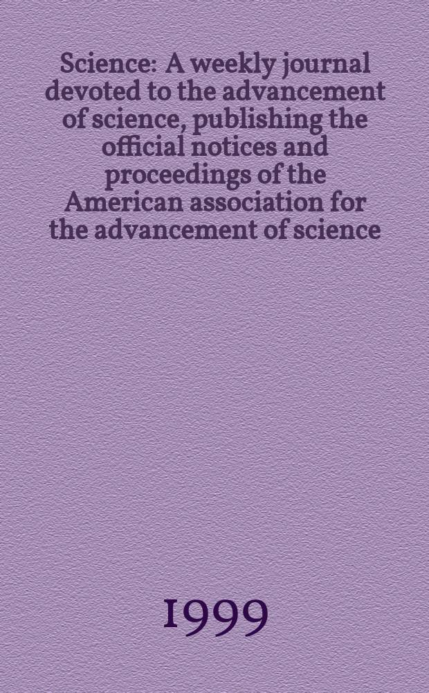 Science : A weekly journal devoted to the advancement of science, publishing the official notices and proceedings of the American association for the advancement of science. N.S., Vol.286, №5440