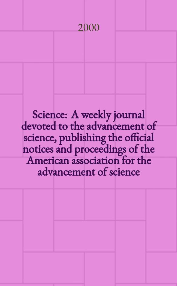 Science : A weekly journal devoted to the advancement of science, publishing the official notices and proceedings of the American association for the advancement of science. Vol.290, №5497