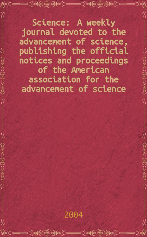 Science : A weekly journal devoted to the advancement of science, publishing the official notices and proceedings of the American association for the advancement of science. Vol.305, №5687